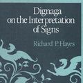 Cover Art for 9789401078061, Dignaga on the Interpretation of SignsStudies of Classical India by R.P. Hayes