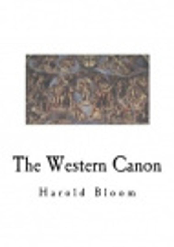 Cover Art for 9781975966812, The Western Canon by Harold Bloom, Sterling Professor of the Humanities Harold Bloom