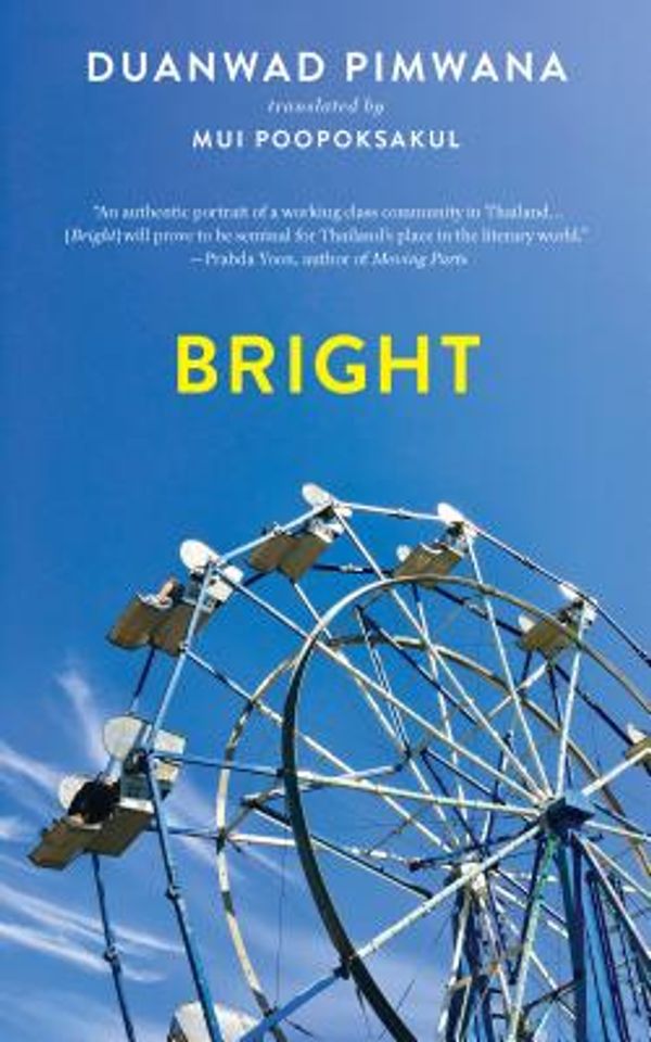 Cover Art for 9781931883801, Bright by Duanwad Pimwana