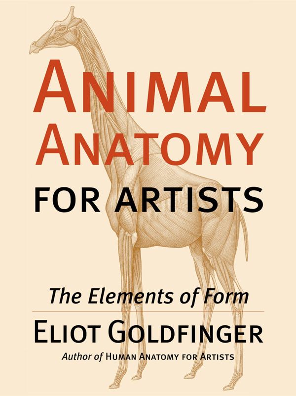 Cover Art for 9780190286514, Animal Anatomy for Artists by Eliot Goldfinger
