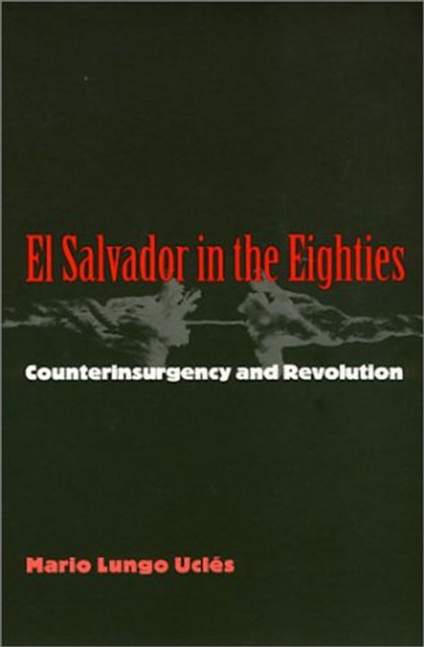 Cover Art for 9781566394321, El Salvador In The 1980S by Mario Ucles