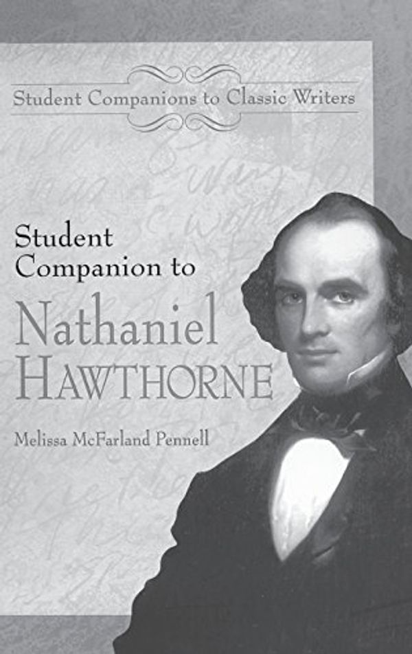 Cover Art for 9780313305955, Student Companion to Nathaniel Hawthorne by Pennell, Melissa