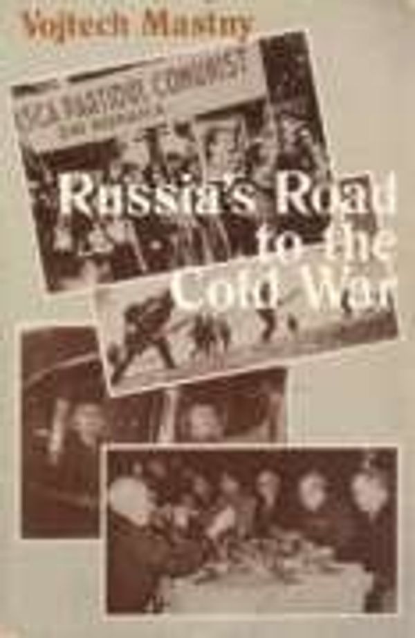 Cover Art for 9780231043601, Russia's Road to the Cold War by V Mastny