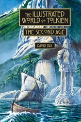 Cover Art for 9781788404174, The Illustrated World of Tolkien The Second Age by David Day