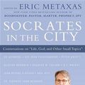 Cover Art for 9780525952558, Socrates in the City by Eric Metaxas