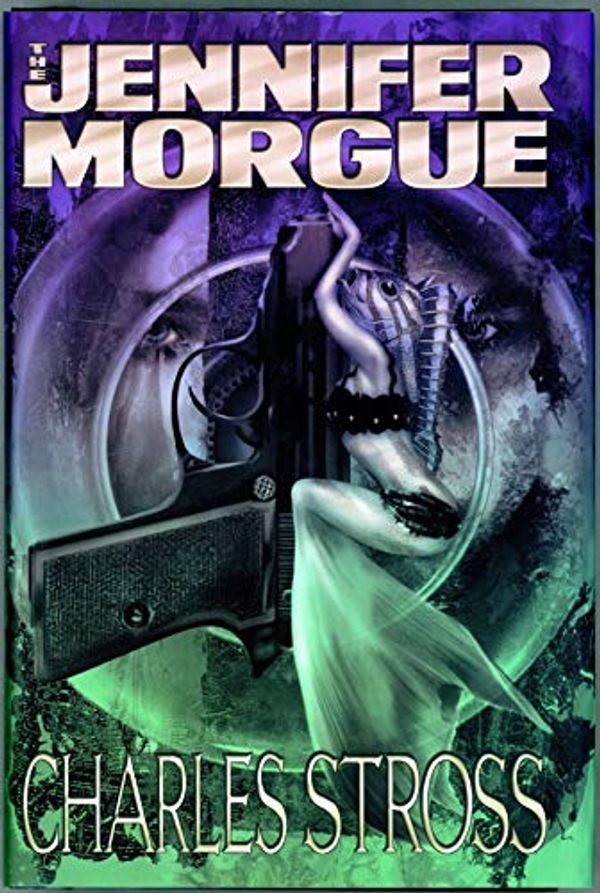 Cover Art for 9781930846456, The Jennifer Morgue by Charles Stross