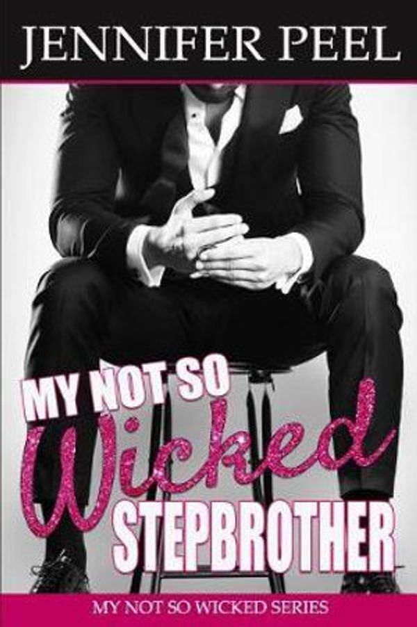 Cover Art for 9781795196635, My Not So Wicked Stepbrother by Jennifer Peel