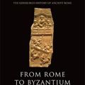 Cover Art for 9780748627912, From Rome to Byzantium, AD 363 to 565: The Transformation of Ancient Rome by A. D. Lee