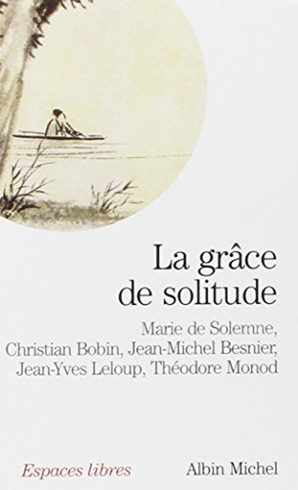 Cover Art for 9782226149190, GRACE DE SOLITUDE -LA by Marie de Solemne
