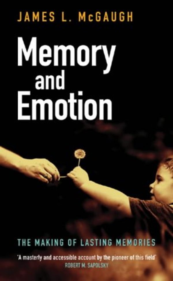 Cover Art for 9780297645931, Memory and Emotion by James L. McGaugh