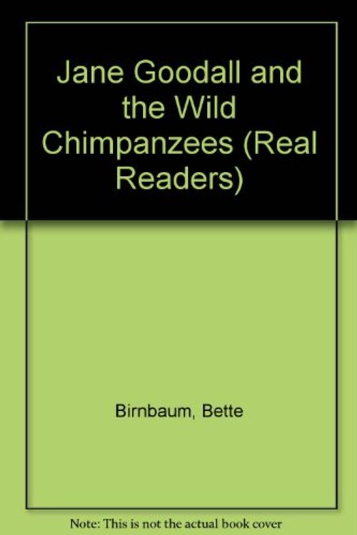 Cover Art for 9780817235093, Jane Goodall and the Wild Chimpanzees by Bette Birnbaum
