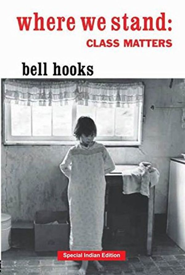 Cover Art for 9781138328952, Where We Stand: Class Matters by bell hooks