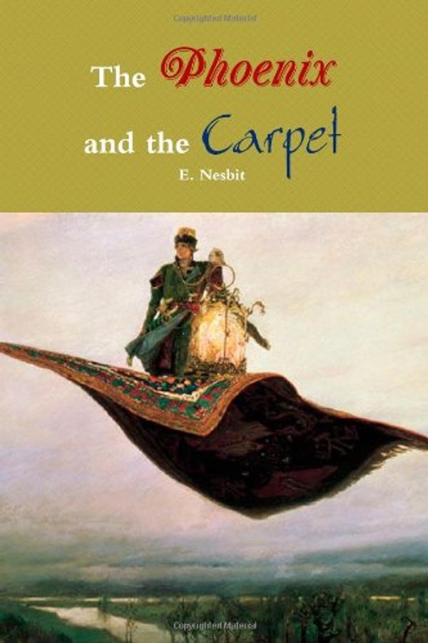 Cover Art for 9781478354437, The Phoenix and the Carpet by E. Nesbit