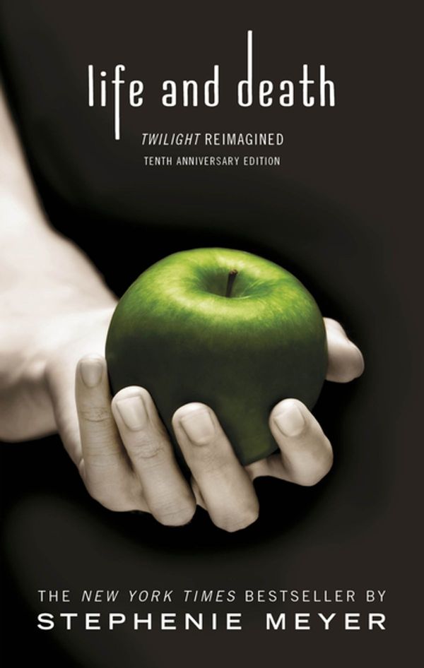 Cover Art for 9780349002941, Twilight Tenth Anniversary/Life and Death Dual Edition by Stephenie Meyer