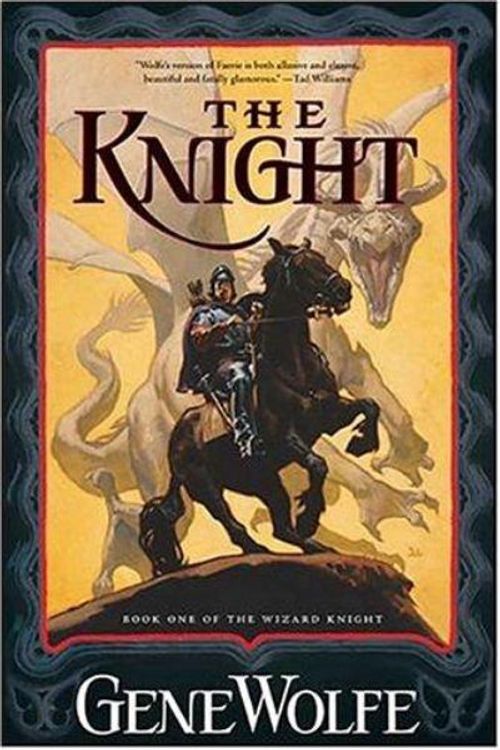Cover Art for 9780765313485, Knight by Gene Wolfe
