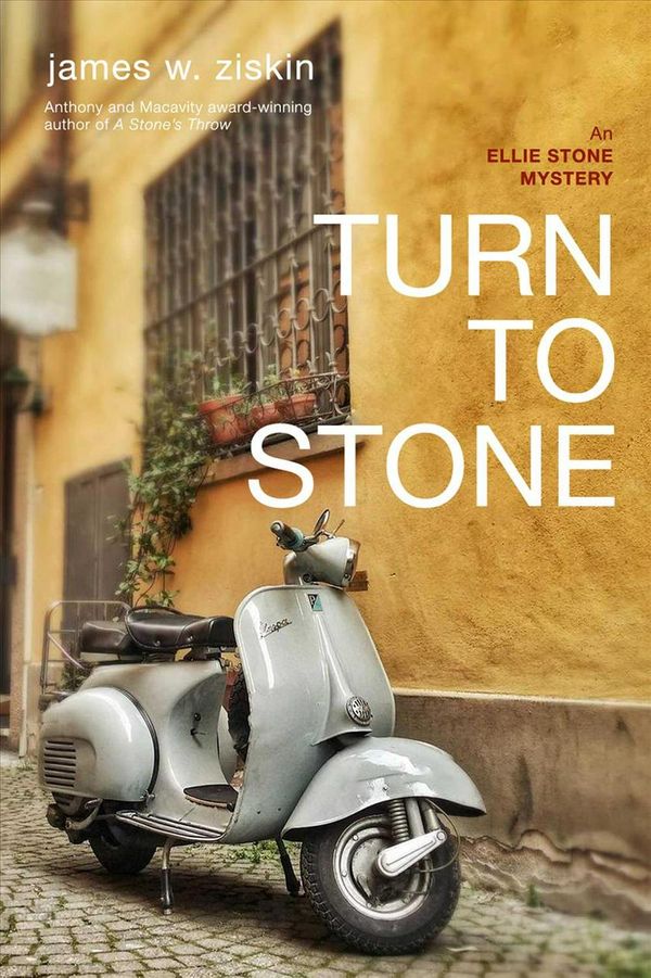 Cover Art for 9781633885523, Turn to Stone: An Ellie Stone Mystery by James W. Ziskin
