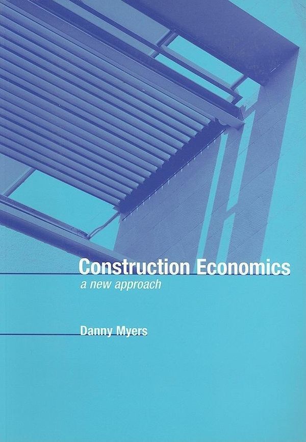 Cover Art for 9780203642887, Construction Economics by Danny Myers