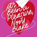 Cover Art for 9781922330215, It's Been A Pleasure, Noni Blake by Claire Christian