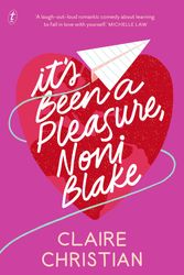 Cover Art for 9781922330215, It's Been A Pleasure, Noni Blake by Claire Christian