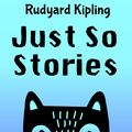 Cover Art for 9781623958756, Just So Stories by Rudyard Kipling