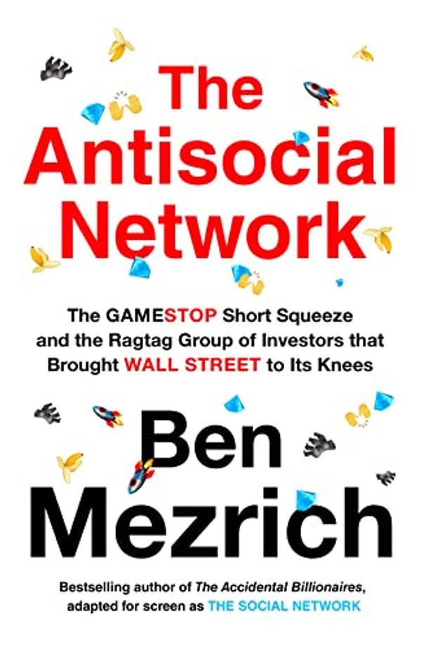 Cover Art for 9780008518165, The Antisocial Network by Ben Mezrich