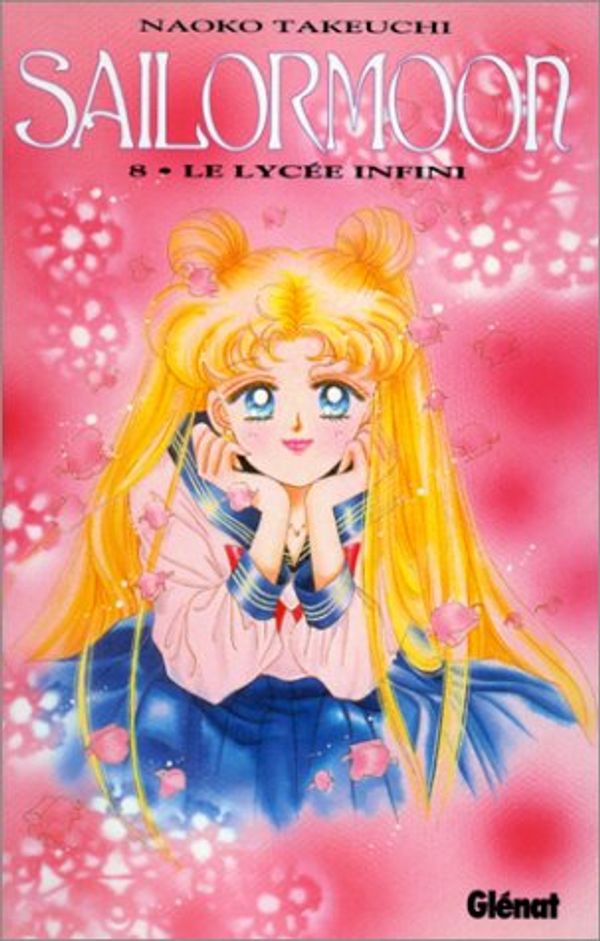 Cover Art for 9782723421720, Sailor Moon, tome 8 : Le Lycée infini by Naoko Takeuchi