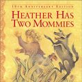 Cover Art for 9781555835705, Heather Has Two Mommies by Leslea Newman