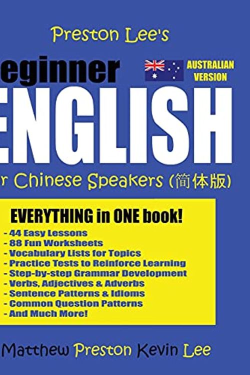 Cover Art for 9781985895492, Preston Lee's Beginner English for Chinese Speakers (Australian) by Kevin Lee, Matthew Preston