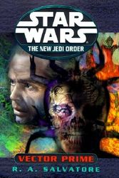 Cover Art for 9780345428448, Star Wars: the New Jedi Order: Vector Prime by R. A. Salvatore