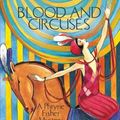Cover Art for 9781590582428, Blood and Circuses by Kerry Greenwood