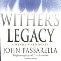 Cover Art for 9780743484794, Wither's Legacy by John Passarella