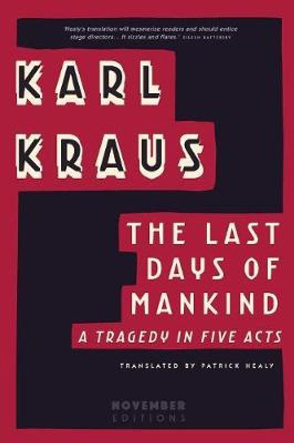 Cover Art for 9789492027030, The Last Days of Mankind: A Tragedy in Five Acts by Karl Kraus