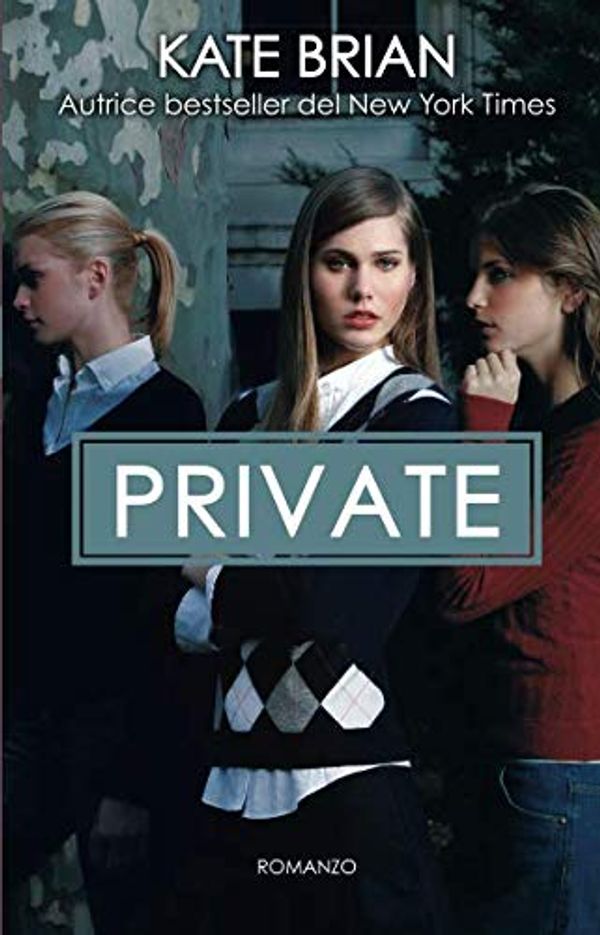 Cover Art for B07NR8Q18K, Private (Italian Edition) by Kate Brian