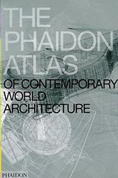 Cover Art for 9780714843124, The Phaidon Atlas of Contemporary World Architecture: Comprehensive by Editors of Phaidon Press