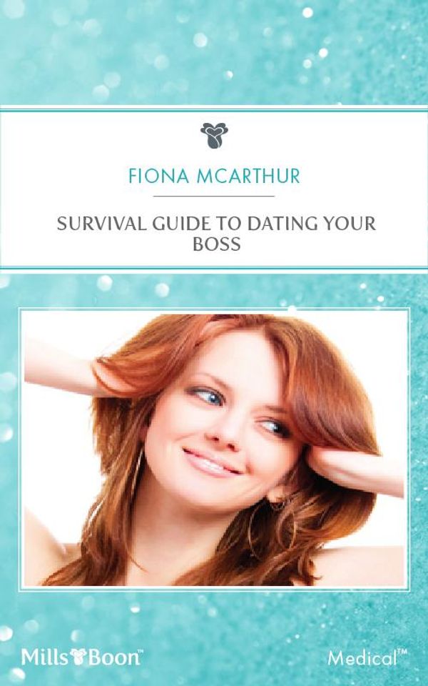 Cover Art for 9781460846056, Survival Guide To Dating Your Boss by Fiona McArthur