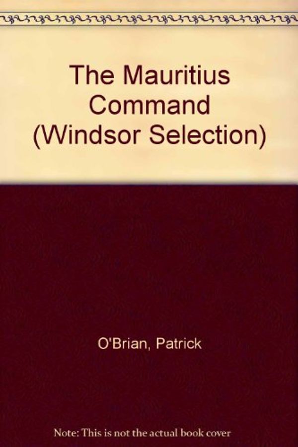 Cover Art for 9780754015192, The Mauritius Command by O'Brian, Patrick