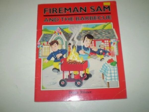 Cover Art for 9780434973002, Fireman Sam and the Barbecue by Diane Wilmer