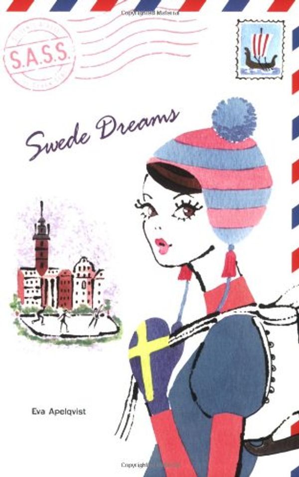 Cover Art for 9780142407462, Swede Dreams: Students Across the Seven Seas by Apelqvist Eva