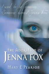 Cover Art for 9781741756401, The Adoration of Jenna Fox by Mary E. Pearson