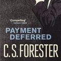 Cover Art for B005PVLFOO, Payment Deferred (Penguin Modern Classics) by C.s. Forester