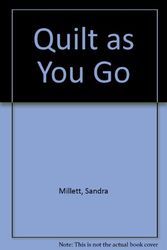 Cover Art for 9780801971020, Quilt as You Go by Sandra Millett