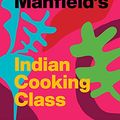 Cover Art for B095PX83L8, Christine Manfield's Indian Cooking Class by Christine Manfield