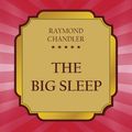 Cover Art for 9780369401229, The Big Sleep by Raymond Chandler