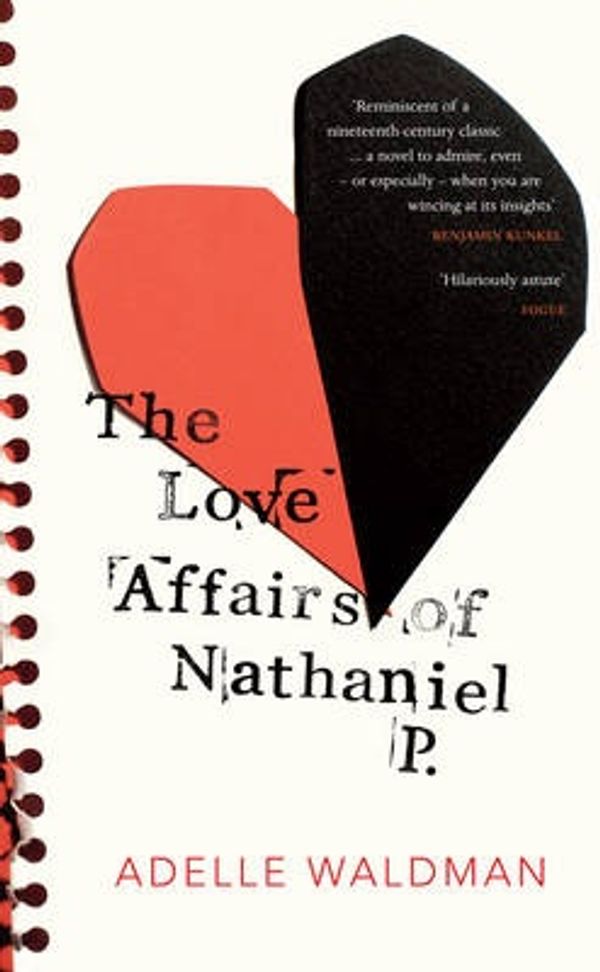 Cover Art for 9780434022328, The Love Affairs of Nathaniel P. by Adelle Waldman