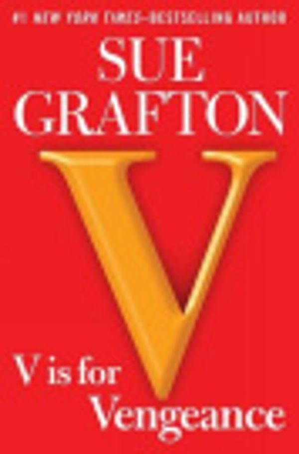 Cover Art for 9781101547403, V Is for Vengeance by Sue Grafton