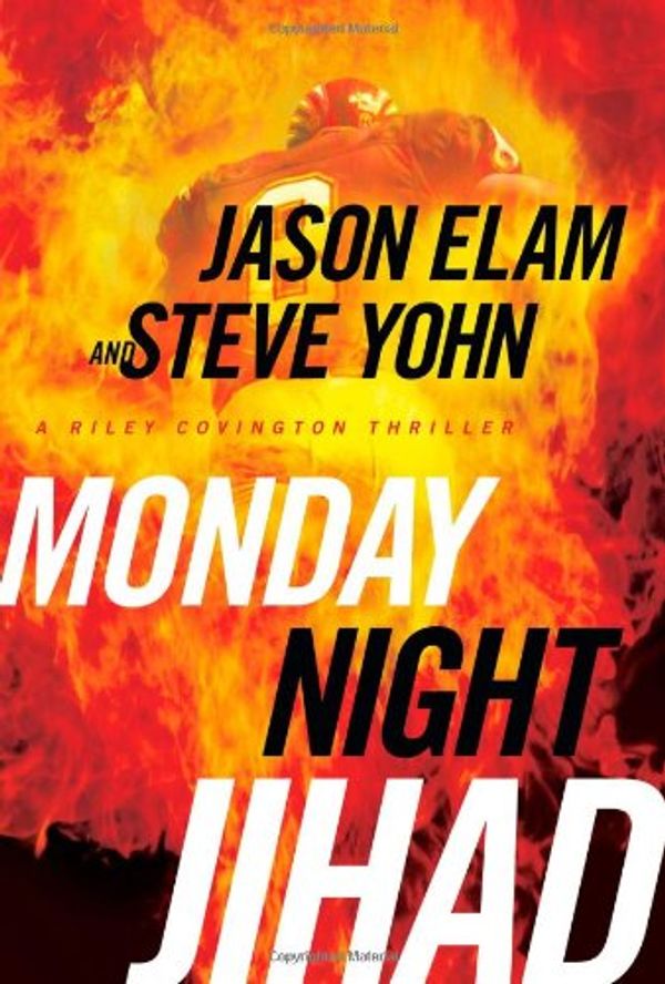 Cover Art for 9781414317304, Monday Night Jihad by Jason Elam