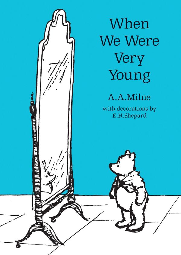 Cover Art for 9781405281300, When We Were Very Young (Winnie-the-Pooh - Classic Editions) by A. A. Milne