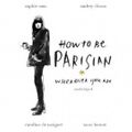 Cover Art for 9781473529748, How To Be Parisian by Anne Berest, Audrey Diwan, Caroline de Maigret, Sophie Mas
