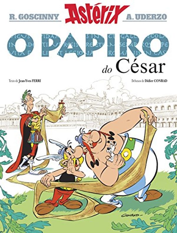 Cover Art for B01N8Y4252, Astérix. O papiro do César (Infantil E Xuvenil - Cómics E-Book) (Galician Edition) by René Goscinny, Jean-Yves Ferri
