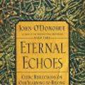 Cover Art for 9780061629013, Eternal Echoes by John O'Donohue